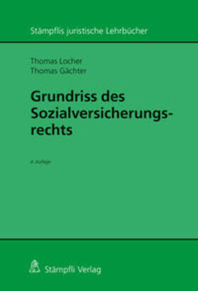Locher / Gächter |  Grundriss des Sozialversicherungsrechts | Buch |  Sack Fachmedien