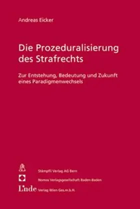 Eicker |  Die Prozeduralisierung des Strafrechts | Buch |  Sack Fachmedien