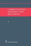 Hafner / Kley / Monnier |  Commentationes Historiae Ivris Helveticae. Bd.5 | Buch |  Sack Fachmedien