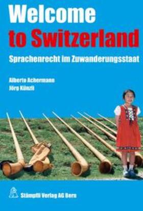 Achermann / Künzli | Welcome to Switzerland | Buch | 978-3-7272-8748-0 | sack.de