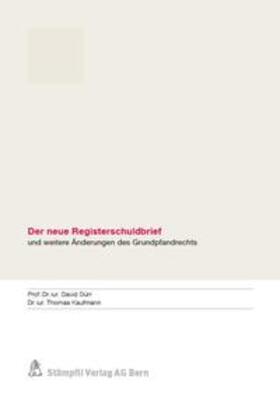 Kaufmann / Dürr |  Der neue Registerschuldbrief | Buch |  Sack Fachmedien
