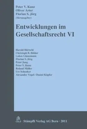 Kunz / Arter / Jörg | Entwicklungen im Gesellschaftsrecht VI | Buch | 978-3-7272-8779-4 | sack.de