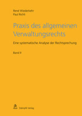 Wiederkehr / Richli | Praxis des allgemeinen Verwaltungsrechts | Buch | 978-3-7272-8805-0 | sack.de