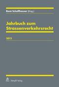 Schaffhauser |  Jahrbuch zum Strassenverkehrsrecht 2012 | Buch |  Sack Fachmedien