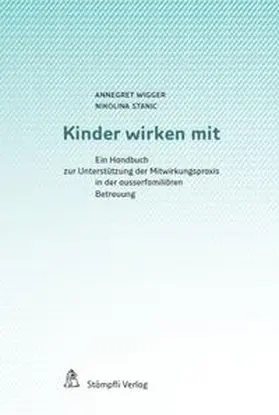 Wigger / Stanic |  Kinder wirken mit | Buch |  Sack Fachmedien