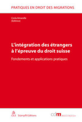 Amarelle |  L'intégration des étrangers à l'épreuve du droit suisse | Buch |  Sack Fachmedien
