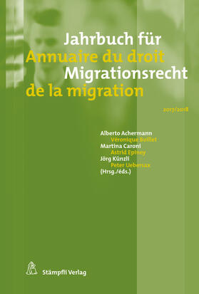 Achermann / Boillet / Caroni | Jahrbuch für Migrationsrecht 2017/2018 - Annuaire du droit de la migration 2017/2018 | E-Book | sack.de