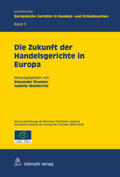 Brunner / Monferrini / Chaput |  Die Zukunft der Handelsgerichte in Europa | Buch |  Sack Fachmedien