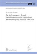 Mangisch / Wolf |  Die Verlegung von Grunddienstbarkeiten unter besonderer Berücksichtigung von Art. 742 ZGB | Buch |  Sack Fachmedien