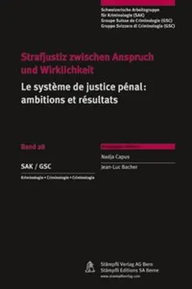 Capus / Bacher |  Strafjustiz zwischen Anspruch und Wirklichkeit /Le système de justice pénale: ambitions et résultats | Buch |  Sack Fachmedien