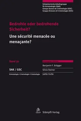 Brägger / Steiner / Vuille |  Bedrohte oder bedrohende Sicherheit? / Une sécurité menacée ou menaçante? | Buch |  Sack Fachmedien