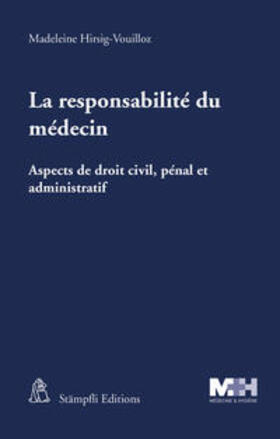 Hirsig-Vouilloz | La responsabilité du médecin | Buch | 978-3-7272-8991-0 | sack.de