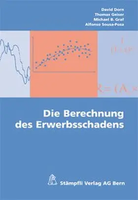Dorn / Geiser / Graf |  Die Berechnung des Erwerbsschadens | Buch |  Sack Fachmedien