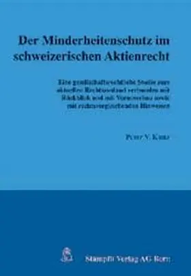 Kunz |  Der Minderheitenschutz im schweizerischen Aktienrecht | Buch |  Sack Fachmedien