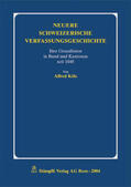 Kölz |  Neuere schweizerische Verfassungsgeschichte | Buch |  Sack Fachmedien