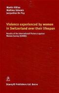 Killias / Simonin / Puy |  Violence experienced by women in Switzerland over their lifespan | Buch |  Sack Fachmedien