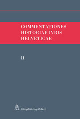 Hafner / Kley / Monnier | Commentationes Historiae Ivris Helveticae. Band II | Buch | 978-3-7272-9528-7 | sack.de