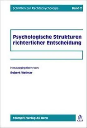 Weimar / Jakob / Rehbinder |  Psychologische Strukturen richterlicher Entscheidung | Buch |  Sack Fachmedien