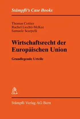 Cottier / Liechti-McKee / Scarpelli |  Wirtschaftsrecht der Europäischen Union | Buch |  Sack Fachmedien