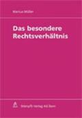 Müller |  Das besondere Rechtsverhältnis | Buch |  Sack Fachmedien