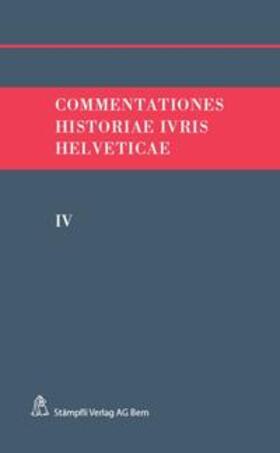 Hafner / Kley / Monnier | Commentationes Historiae Ivris Helveticae | Buch | 978-3-7272-9806-6 | sack.de