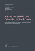 Ziegler / Bertschi / Curchod |  Rechte der Lesben und Schwulen in der Schweiz | Buch |  Sack Fachmedien