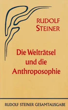 Steiner |  Die Welträtsel und die Anthroposophie | Buch |  Sack Fachmedien