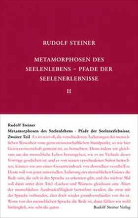 Steiner |  Metamorphosen des Seelenlebens. Pfade der Seelenerlebnisse | Buch |  Sack Fachmedien