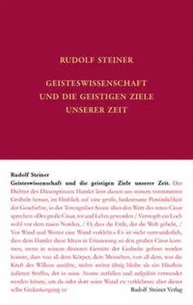 Steiner / Leubin |  Geisteswissenschaft und die geistigen Ziele unserer Zeit | Buch |  Sack Fachmedien