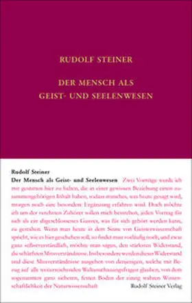 Steiner / Leubin / Rudolf Steiner Nachlassverwaltung |  Der Mensch als Geist- und Seelenwesen | Buch |  Sack Fachmedien
