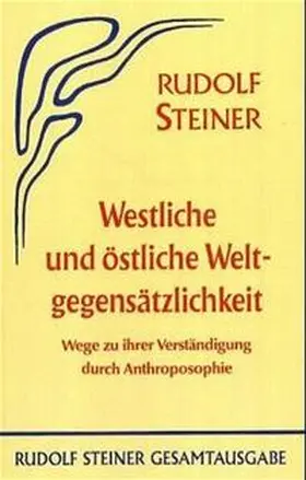Steiner |  Westliche und östliche Weltgegensätzlichkeit | Buch |  Sack Fachmedien
