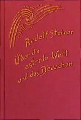 Steiner |  Über die astrale Welt und das Devachan | Buch |  Sack Fachmedien