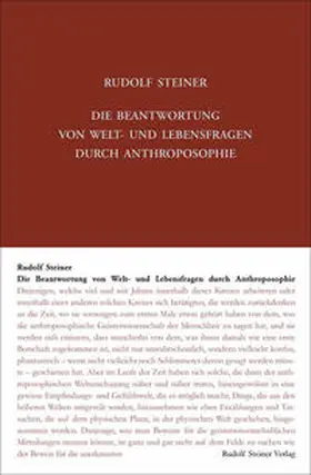 Steiner / Leubin / Rudolf Steiner Nachlassverwaltung |  Die Beantwortung von Welt- und Lebensfragen durch Anthroposophie | Buch |  Sack Fachmedien
