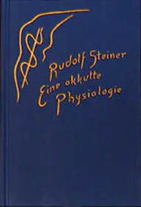Steiner |  Eine okkulte Physiologie | Buch |  Sack Fachmedien