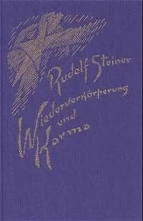 Steiner |  Wiederverkörperung und Karma und ihre Bedeutung für die Kultur der Gegenwart | Buch |  Sack Fachmedien