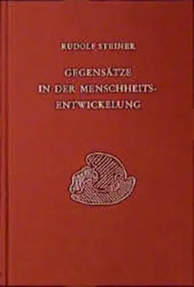 Steiner |  Gegensätze in der Menschheitsentwickelung | Buch |  Sack Fachmedien