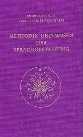 Steiner |  Methodik und Wesen der Sprachgestaltung | Buch |  Sack Fachmedien