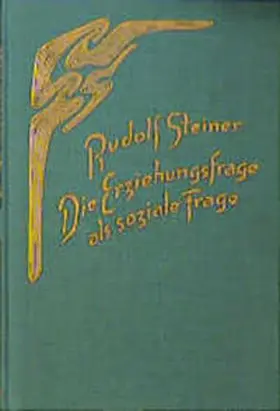 Steiner |  Die Erziehungsfrage als soziale Frage | Buch |  Sack Fachmedien