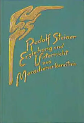 Steiner |  Erziehung und Unterricht aus Menschenerkenntnis | Buch |  Sack Fachmedien