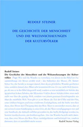 Steiner / Rudolf Steiner Nachlassverwaltung |  Die Geschichte der Menschheit und die Weltanschauungen der Kulturvölker | Buch |  Sack Fachmedien