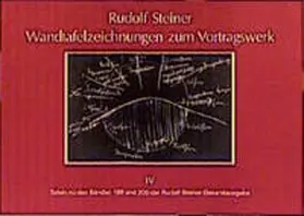 Steiner |  Wandtafelzeichnungen zum Vortragswerk, Bd. IV | Buch |  Sack Fachmedien