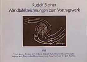 Steiner |  Wandtafelzeichnungen zum Vortragswerk, Bd. VIII | Buch |  Sack Fachmedien