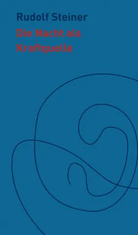 Steiner / de Boer |  Die Nacht als Kraftquelle | Buch |  Sack Fachmedien