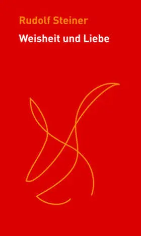 Steiner / Lin |  Weisheit und Liebe | Buch |  Sack Fachmedien