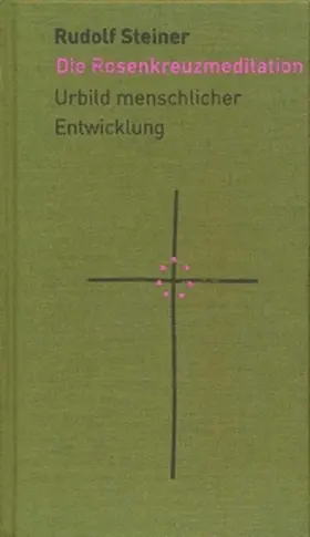 Steiner / Haid |  Die Rosenkreuzmeditation | Buch |  Sack Fachmedien