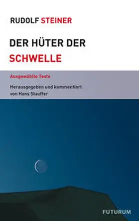 Steiner / Stauffer |  Hüter der Schwelle | Buch |  Sack Fachmedien