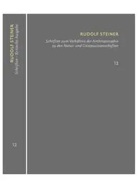 Steiner / Clement |  Schriften zum Verhältnis der Anthroposophie zu den Natur- und Geisteswissenschaften Vom Menschenrätsel – Von Seelenrätseln – Goethes Geistesart | Buch |  Sack Fachmedien