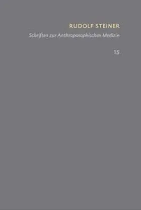 Steiner / Clement |  Schriften zur Anthroposophischen Medizin. Grundlegendes für eine Erweiterung der Heilkunst | Buch |  Sack Fachmedien