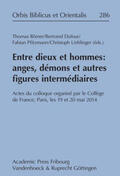 Römer / Dufour / Pfitzmann |  Entre dieux et hommes: anges, démons et autres figures intermédiaires | Buch |  Sack Fachmedien