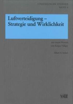 Stahel | Luftverteidigung - Strategie und Wirklichkeit | Buch | 978-3-7281-1985-8 | sack.de
